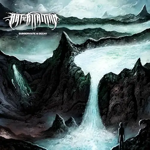 Art Of Attrition : Subserviate & Decay